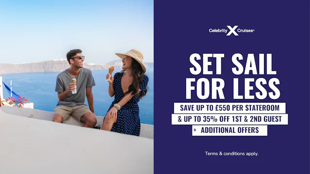 Set sail for less and save up to £550 per stateroom with Celebrity Cruises
