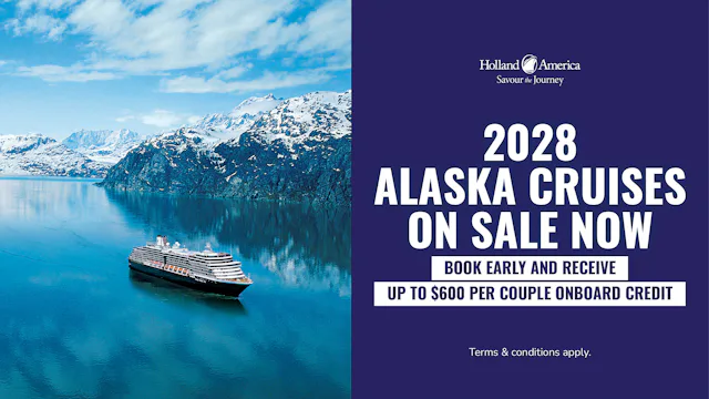 2028 Alaska Cruises on sale now with Holland America Line Cruises