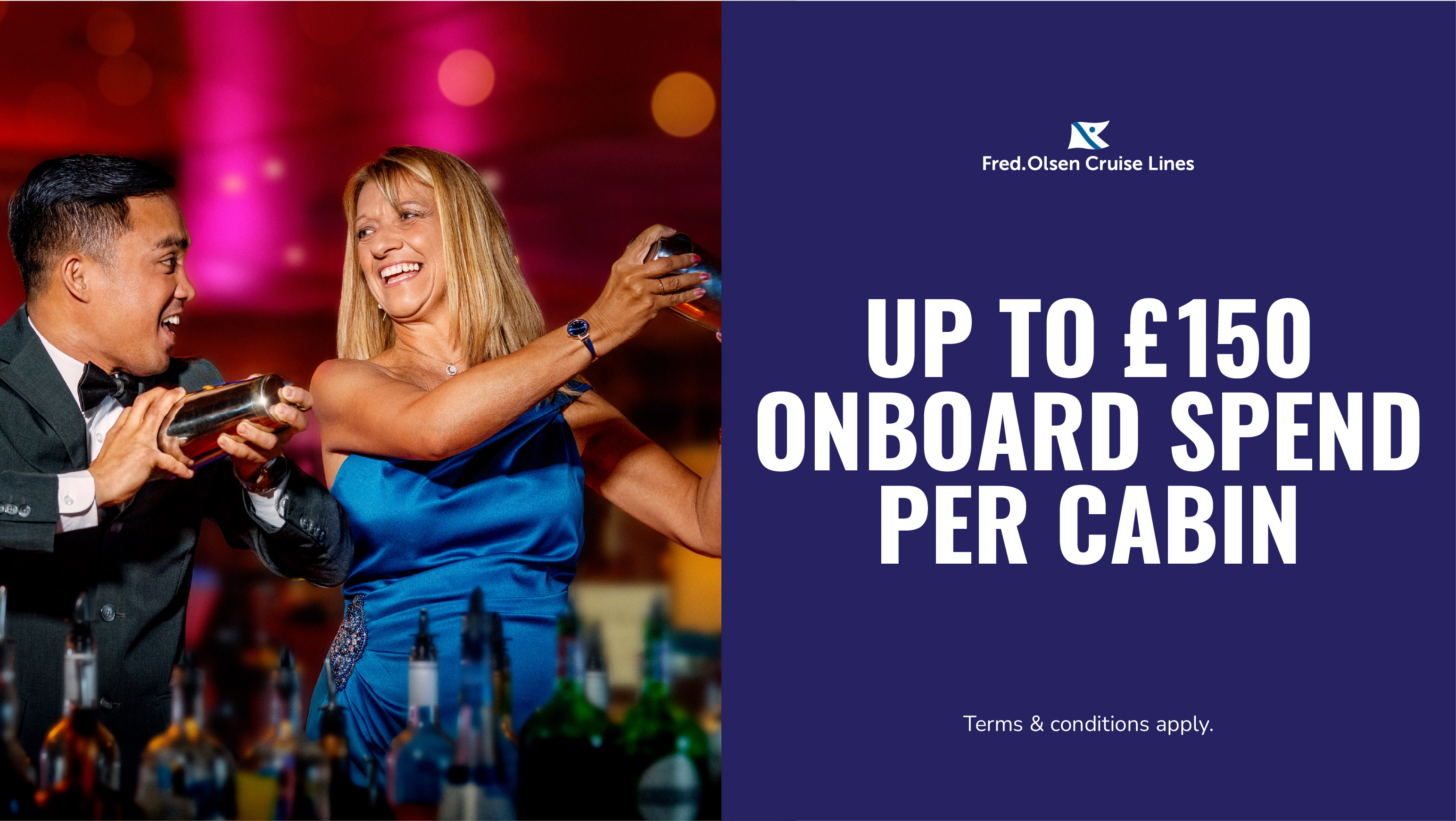 Up to £150 onboard spend per cabin with Fred. Olsen Cruise Lines