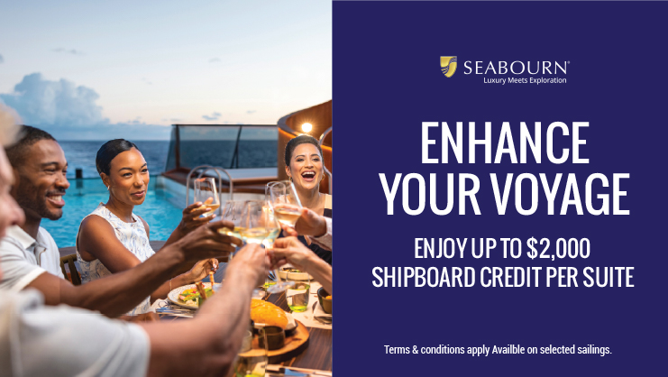 Enhance your Seabourn voyage and enjoy up to $2,000 shipboard credit per suite*