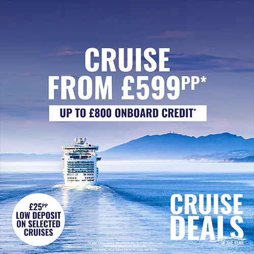 Cruise from £599pp, up to £800 onboard credit plus low £25pp deposits on selected cruises