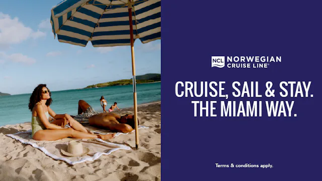 Cruise, sail & stay the Miami way with NCL Cruises