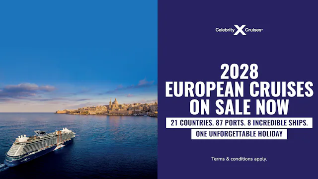 2028 European Cruises on sale now with Celebrity Cruises