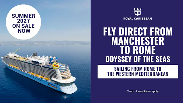 Fly direct from Manchester to Rome and sail on board Odyssey of the Seas