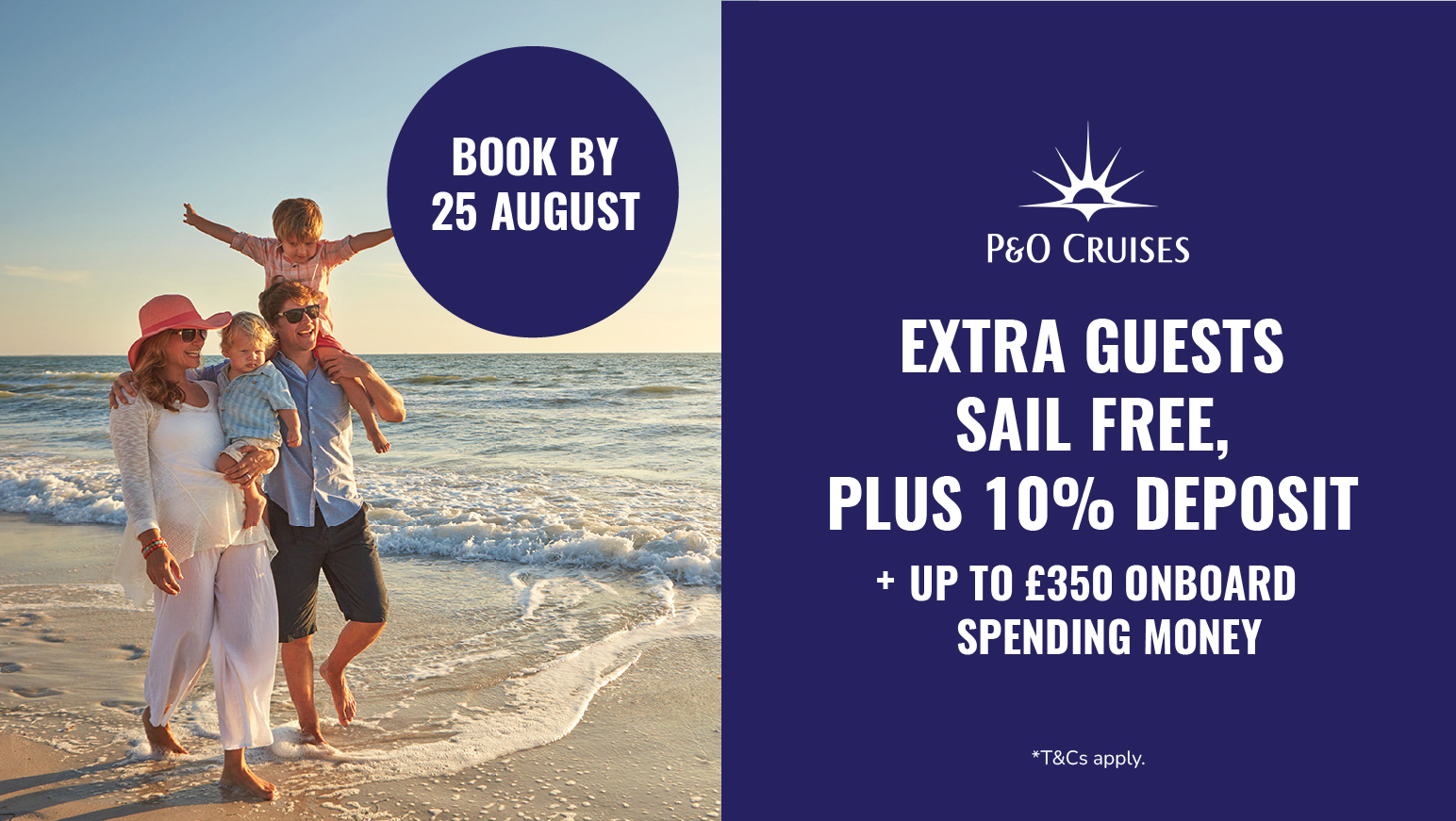 Extra guests sail free plus 10% deposits with P&O Cruises