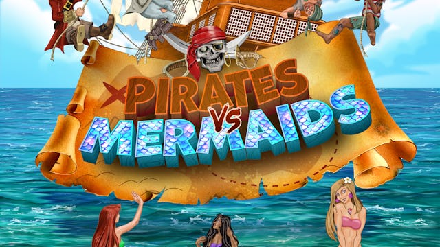 Pirates vs mermaids