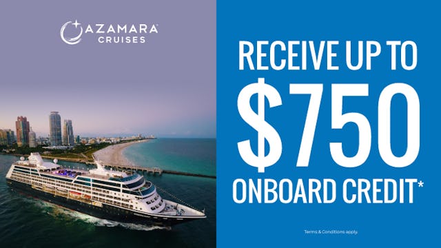 Up to $750 onboard credit with Azamara