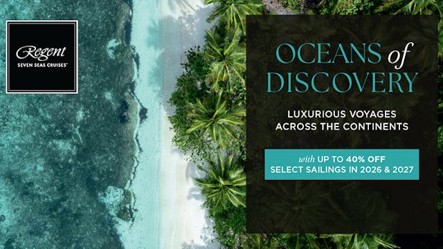 Oceans of Discovery with Regent Seven Seas Cruises