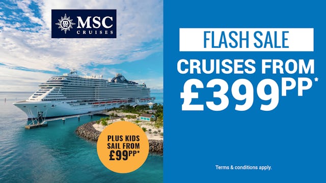 Flash Sale - Cruise from £499pp with MSC