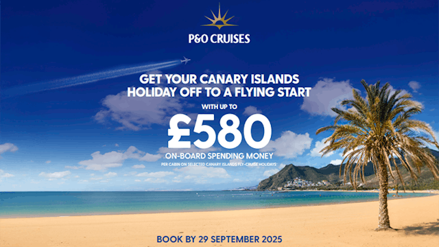 Canary Island cruises with up to £580 on board spend with P&O