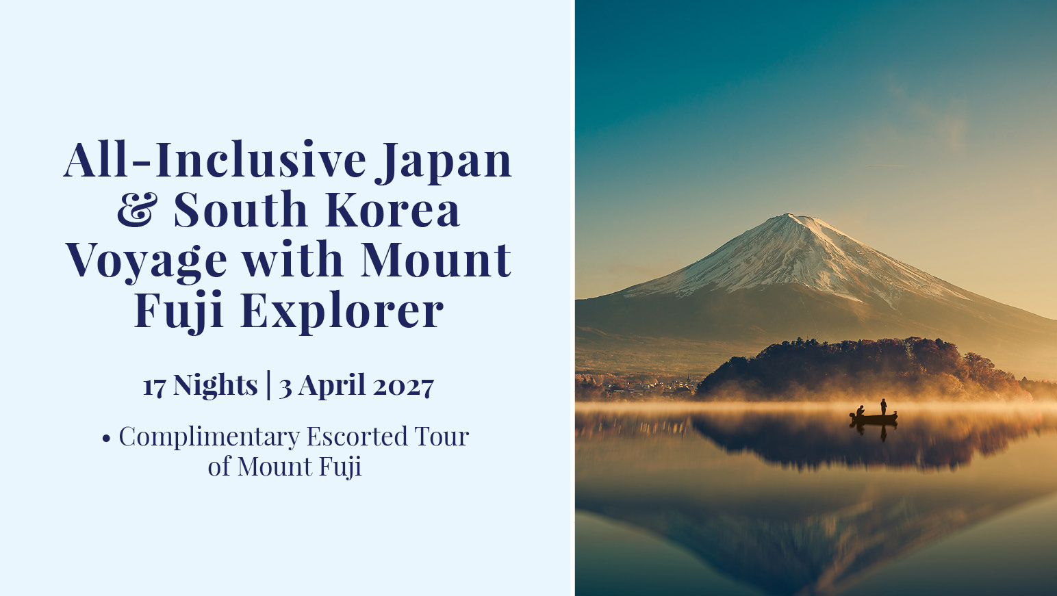 All-Inclusive Japan & South Korea  Voyage with Mount  Fuji Explorer