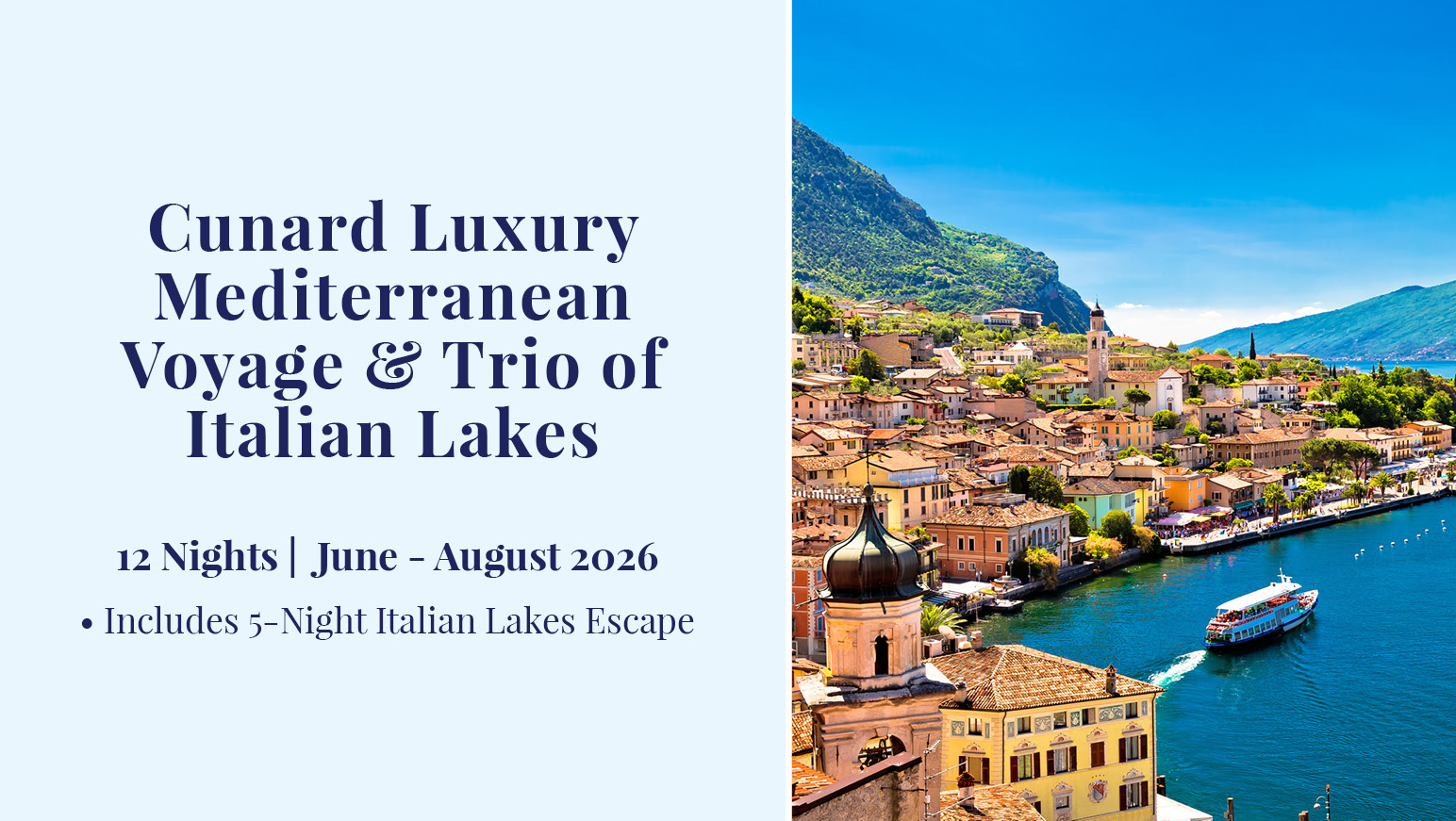 Cunard Luxury Mediterranean Voyage & Trio of  Italian Lakes