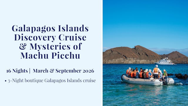Galapagos Islands Discovery Cruise & Mysteries of Machu Picchu