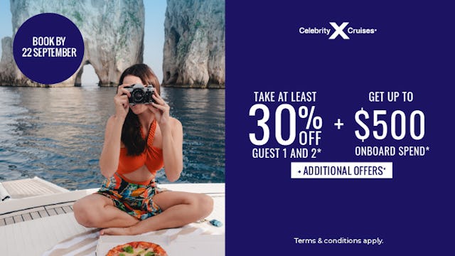 At least 30% 1st and 2nd guest and up to $500 onboard spend with Celebrity Cruises