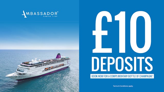 £10 deposits with Ambassador cruise line