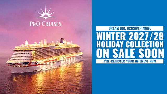 P&O Cruises Winter 2027/28 on sale soon