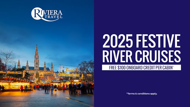 2025 Festive River Cruises with Riviera Travel
