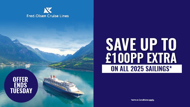 Save up to £100pp extra on all 2025 sailings with Fred. Olsen