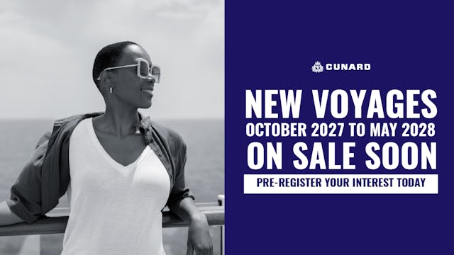 Cunard 2027/28 Voyages on sale soon