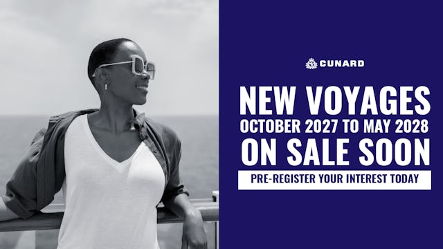 Cunard 2027/28 Voyages on sale soon