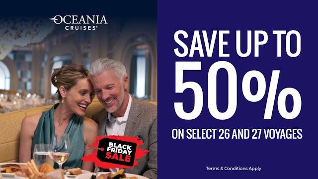 Black Friday sale with up to 50% off with Oceania Cruises
