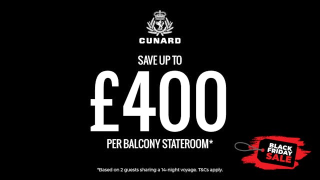 Cunard Black Friday