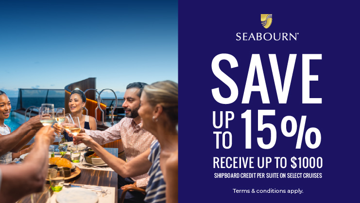 Save up to 15% with Seabourn Cruises