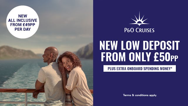 New low deposit from only £50pp with P&O Cruises