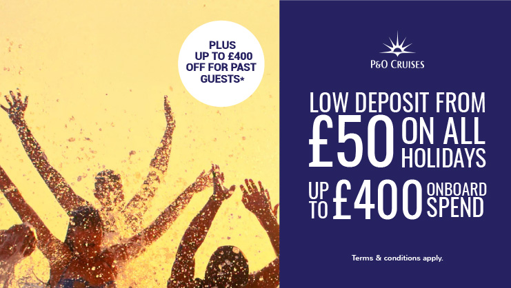 Low deposits, onboard spend & savings with P&O Cruises