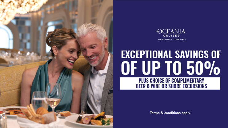 Exceptional savings with Oceania Cruises