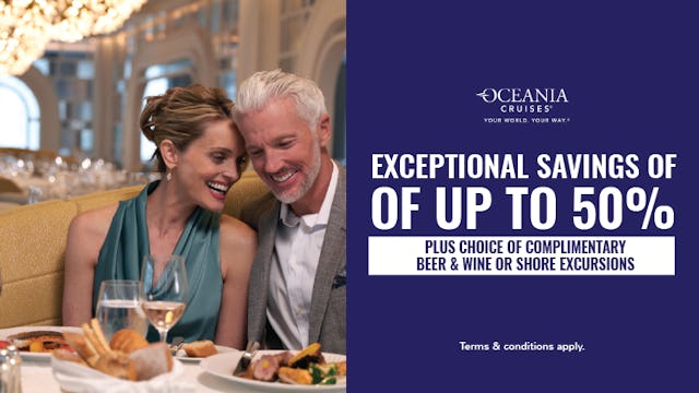 Exceptional savings with Oceania Cruises
