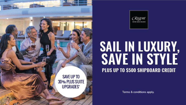 Save up to 30% with Regent Seven Seas Cruises