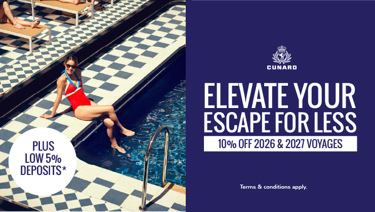 Elevate your escape for less with Cunard