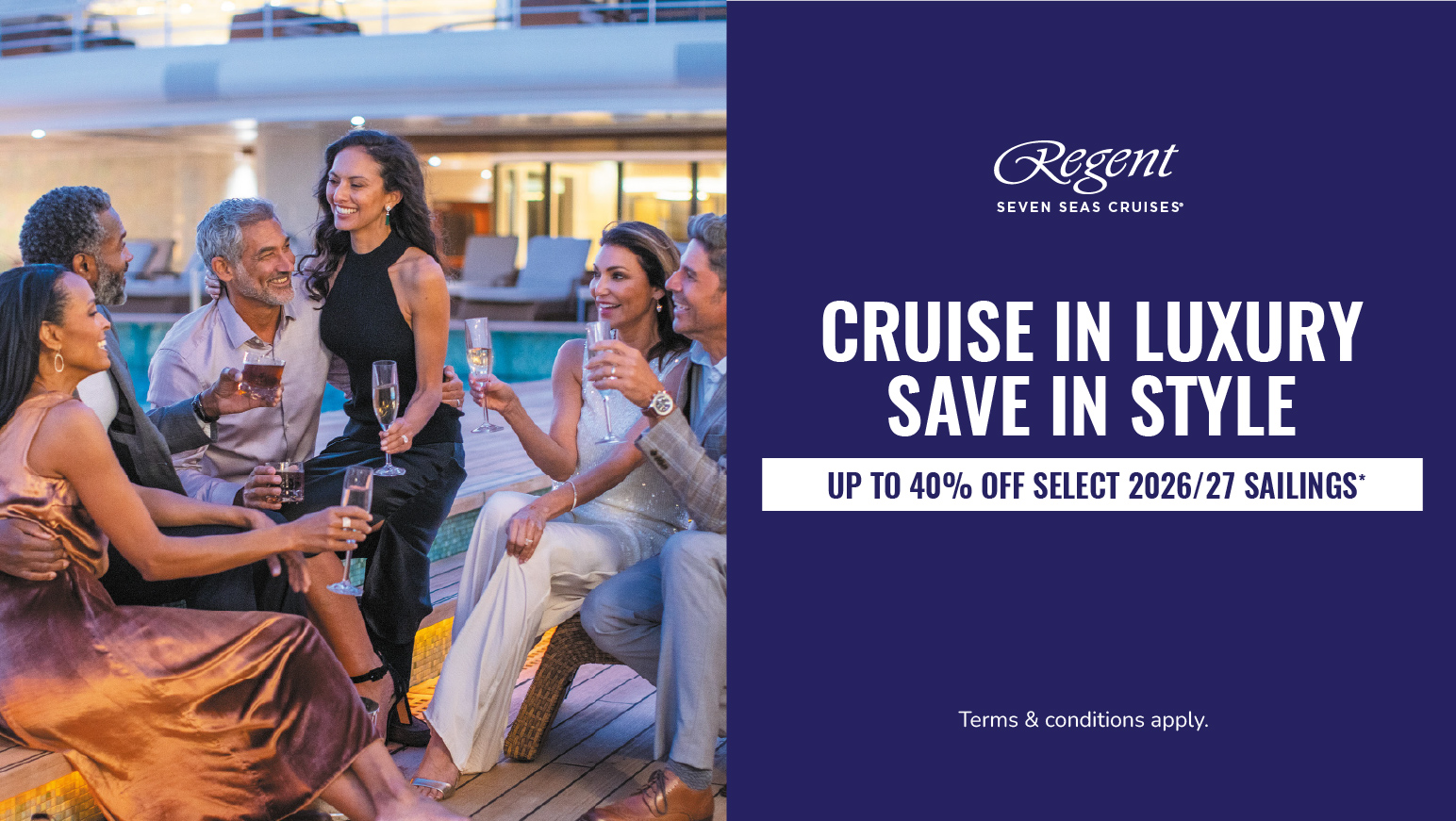 Cruise in luxury, save in style with Regent Seven Seas Cruises