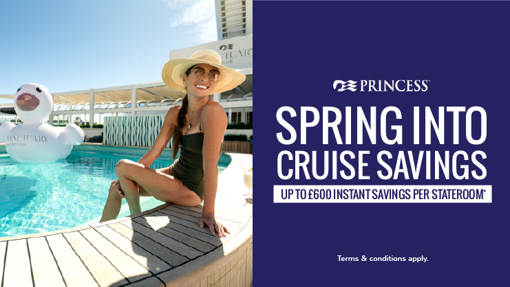 Spring into cruise savings with Princess Cruises