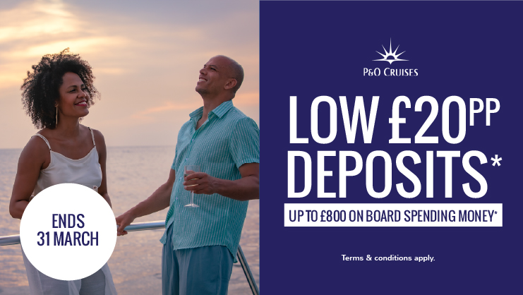 Low £20pp deposits with P&O Cruises