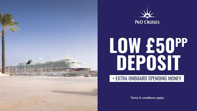 Low £50pp deposit with P&O Cruises
