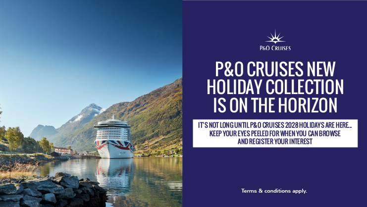P&O Cruises New Holiday Collection is on the Horizon
