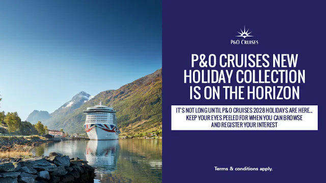 P&O Cruises New Holiday Collection is on the Horizon