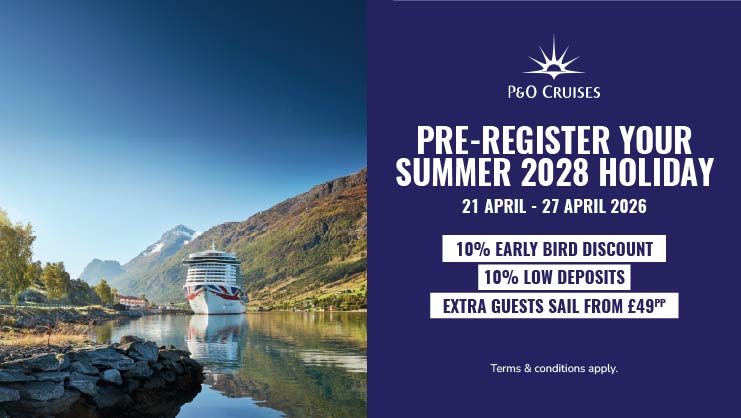 pre-register for Summer 2028 holidays with P&O Cruises