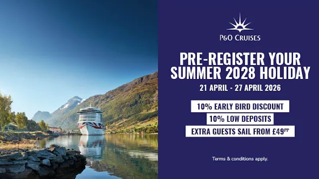 pre-register for Summer 2028 holidays with P&O Cruises