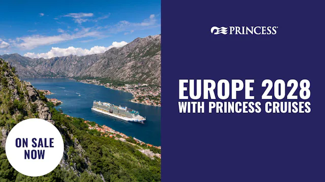 Europe 2028 on sale now with Princess Cruises
