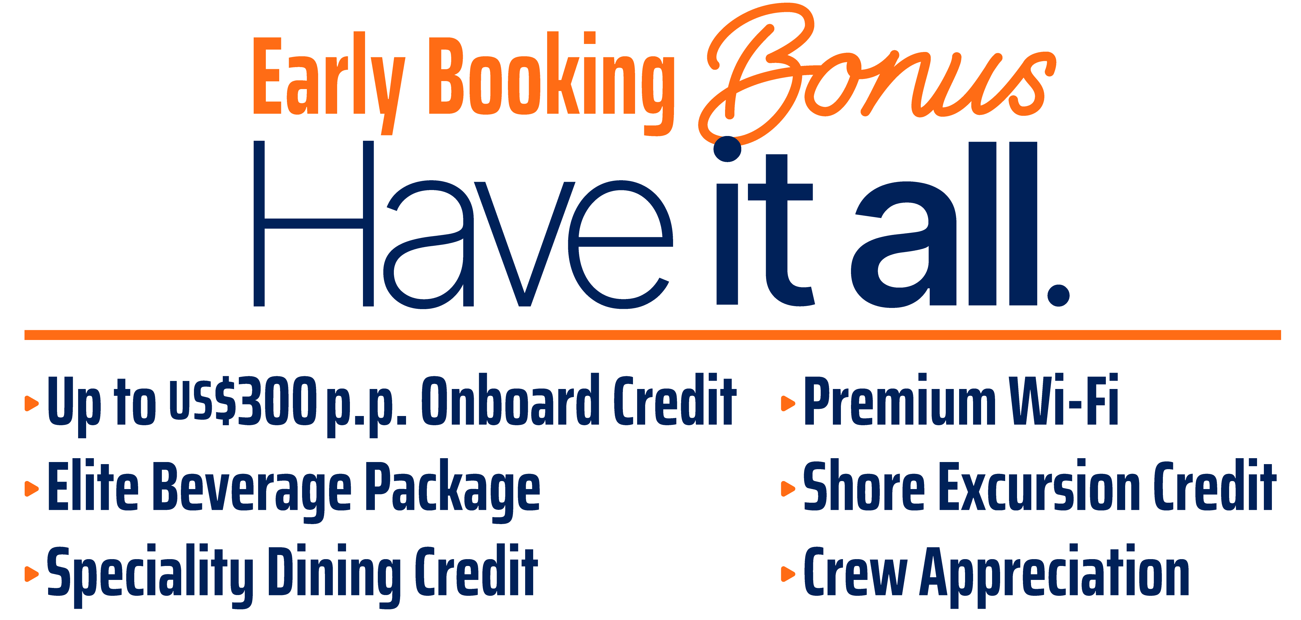 Early booking bonus Have it All