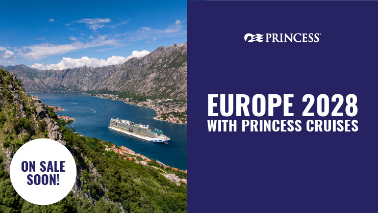 Europe 2028 with Princess Cruises | ON SALE SOON!
