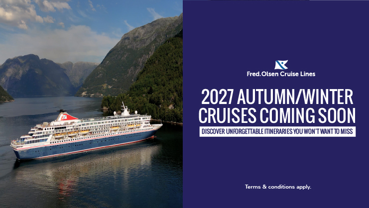2027 Autumn-Winter Cruises coming soon with Fred. Olsen
