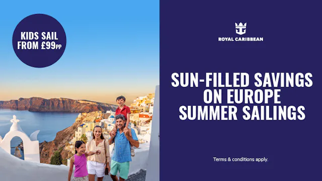 Sun-filled Savings on Europe Summer sailings with Royal Caribbean