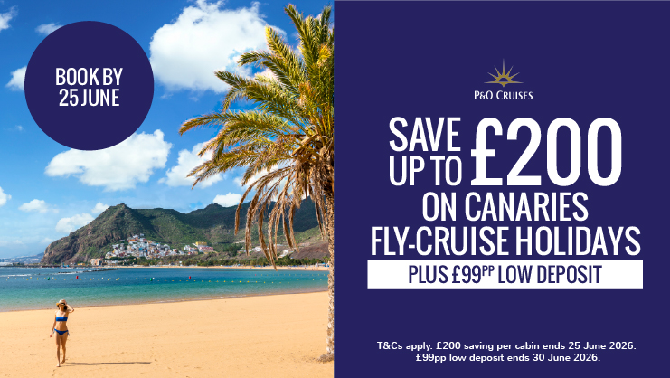 Save up to £200 on Canaries Fly-Cruise holidays with P&O Cruises