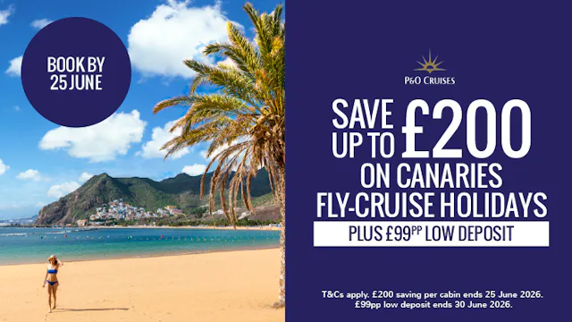 Save up to £200 on Canaries Fly-Cruise holidays with P&O Cruises