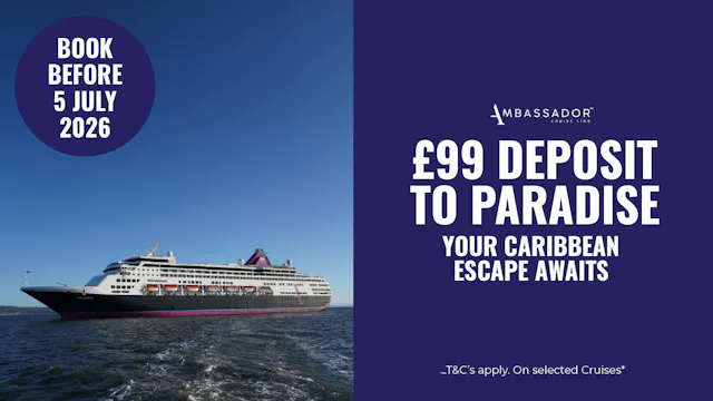 £99 deposits to the Caribbean with Ambassador Cruise Line