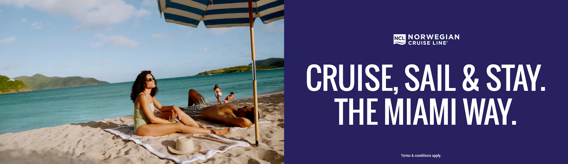 Cruise, Sail & Stay. The Miami Way. with NCL Cruises